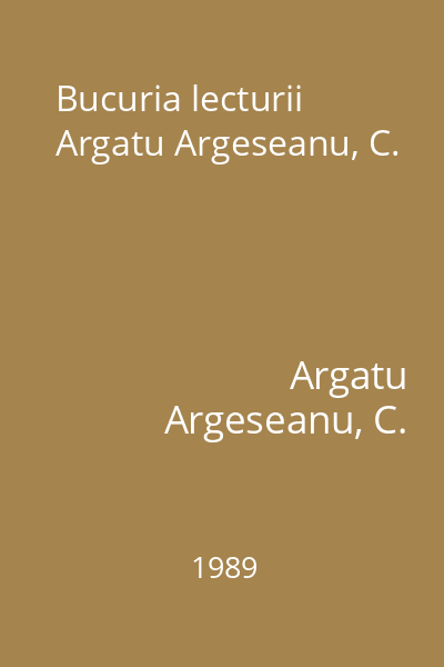 Bucuria lecturii  Argatu Argeseanu, C.