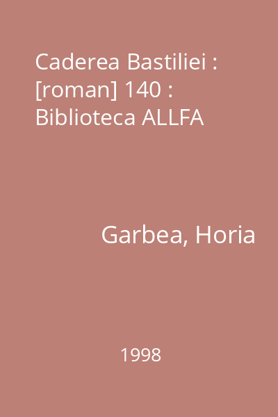 Caderea Bastiliei : [roman] 140 : Biblioteca ALLFA