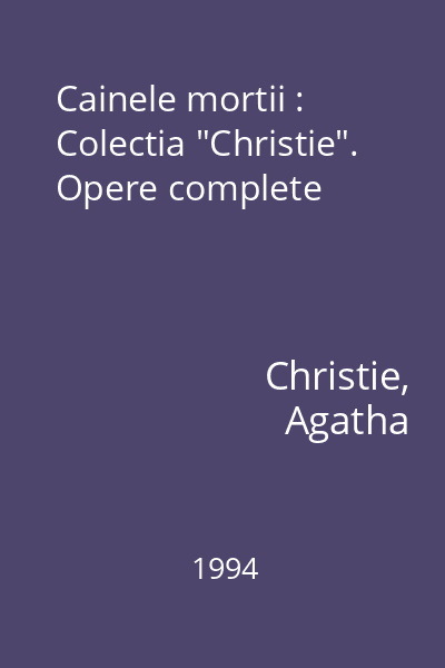 Cainele mortii : Colectia "Christie". Opere complete
