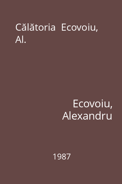 Călătoria  Ecovoiu, Al.