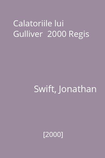 Calatoriile lui Gulliver  2000 Regis