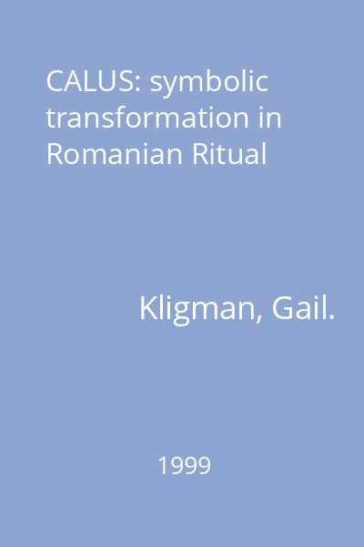 CALUS: symbolic transformation in Romanian Ritual