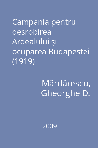 Campania pentru desrobirea Ardealului şi ocuparea Budapestei (1919)