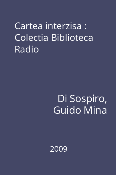 Cartea interzisa : Colectia Biblioteca Radio