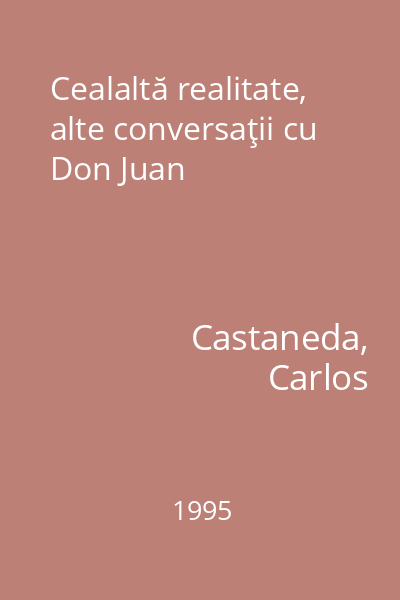 Cealaltă realitate, alte conversaţii cu Don Juan