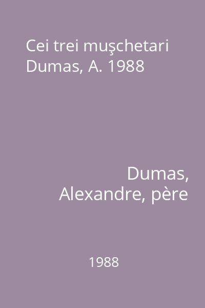 Cei trei muşchetari  Dumas, A. 1988