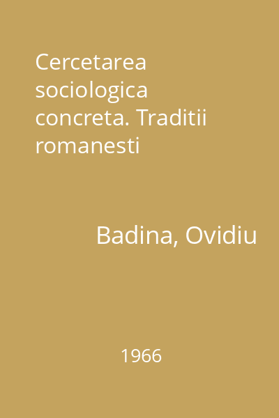 Cercetarea sociologica concreta. Traditii romanesti