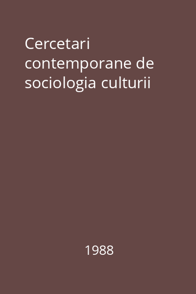 Cercetari contemporane de sociologia culturii
