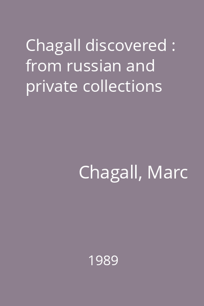 Chagall discovered : from russian and private collections