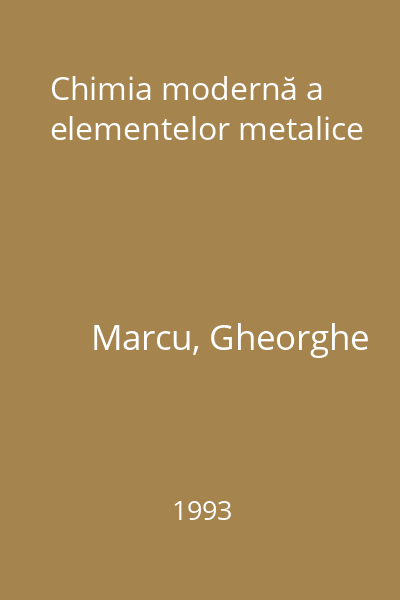 Chimia modernă a elementelor metalice