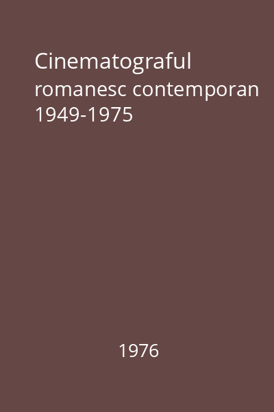Cinematograful romanesc contemporan 1949-1975