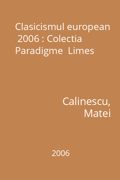 Clasicismul european  2006 : Colectia Paradigme  Limes