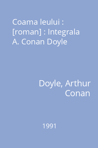 Coama leului : [roman] : Integrala A. Conan Doyle