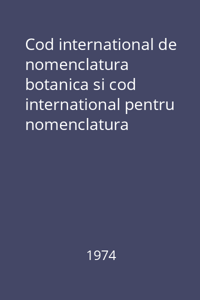 Cod international de nomenclatura botanica si cod international pentru nomenclatura plantelor cultivate