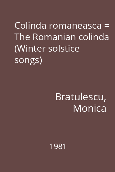 Colinda romaneasca = The Romanian colinda (Winter solstice songs)