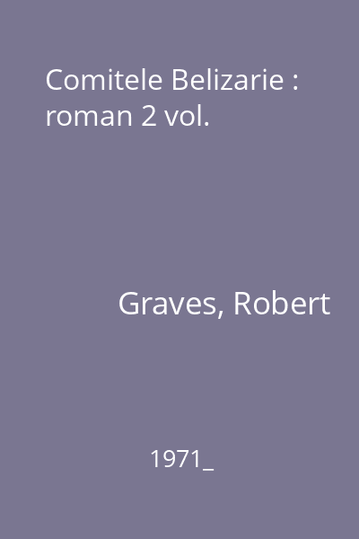 Comitele Belizarie : roman 2 vol.