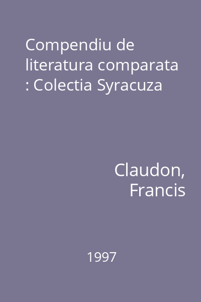 Compendiu de literatura comparata : Colectia Syracuza