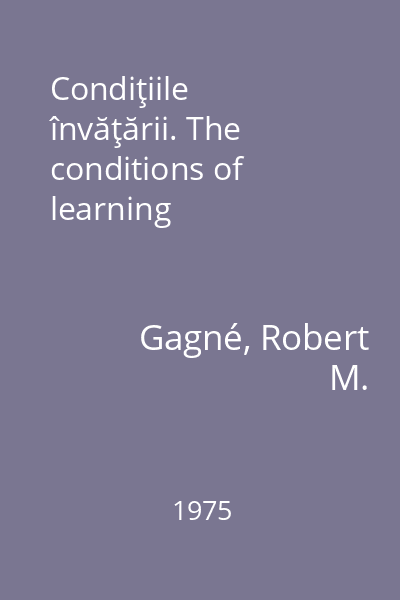 Condiţiile învăţării. The conditions of learning