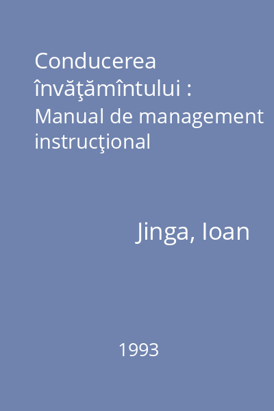 Conducerea învăţămîntului : Manual de management instrucţional