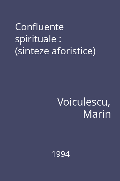 Confluente spirituale : (sinteze aforistice)