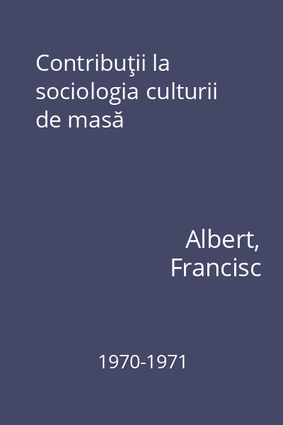 Contribuţii la sociologia culturii de masă