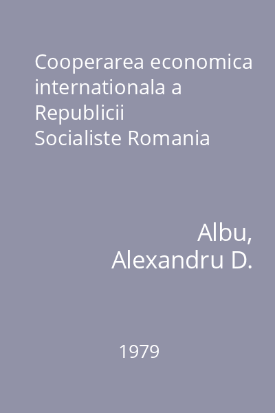 Cooperarea economica internationala a Republicii Socialiste Romania