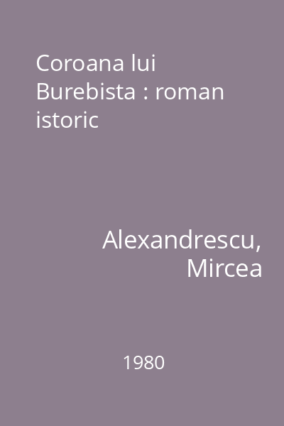 Coroana lui Burebista : roman istoric