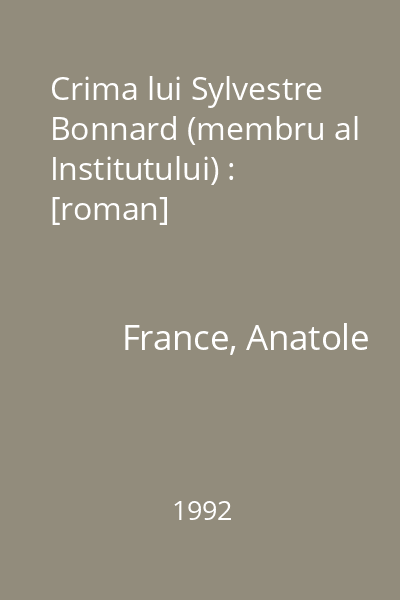 Crima lui Sylvestre Bonnard (membru al Institutului) : [roman]