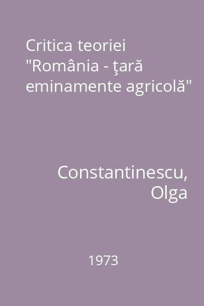 Critica teoriei "România - ţară eminamente agricolă"