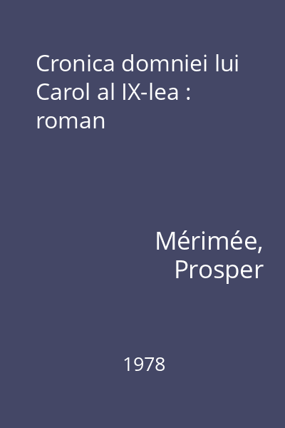 Cronica domniei lui Carol al IX-lea : roman