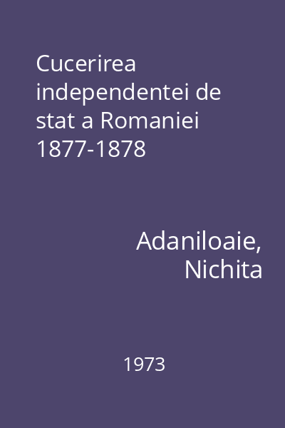 Cucerirea independentei de stat a Romaniei 1877-1878