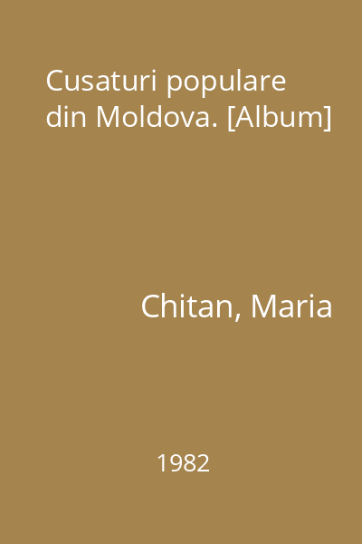 Cusaturi populare din Moldova. [Album]
