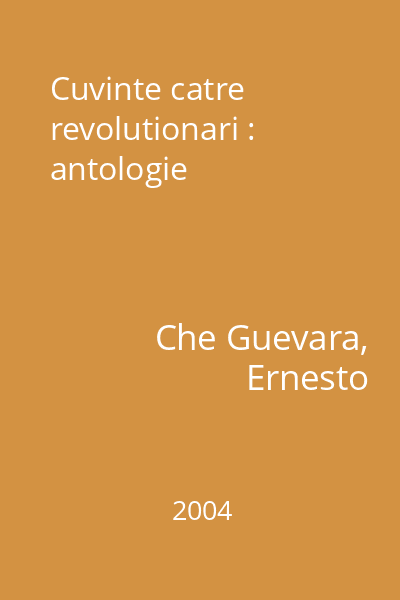 Cuvinte catre revolutionari : antologie