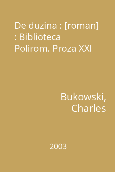De duzina : [roman] : Biblioteca Polirom. Proza XXI