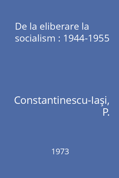 De la eliberare la socialism : 1944-1955