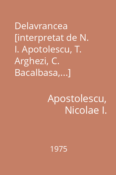 Delavrancea [interpretat de N. I. Apotolescu, T. Arghezi, C. Bacalbasa,...]