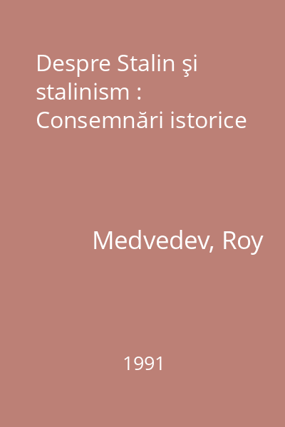Despre Stalin şi stalinism : Consemnări istorice