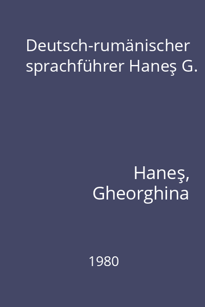 Deutsch-rumänischer sprachführer Haneş G.