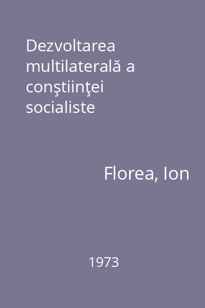 Dezvoltarea multilaterală a conştiinţei socialiste