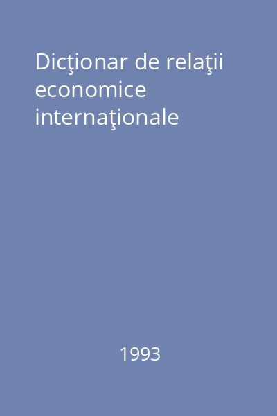 Dicţionar de relaţii economice internaţionale