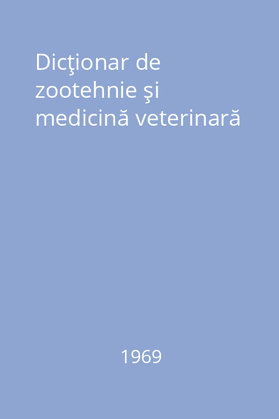 Dicţionar de zootehnie şi medicină veterinară