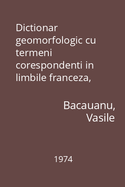 Dictionar geomorfologic cu termeni corespondenti in limbile franceza, engleza si rusa