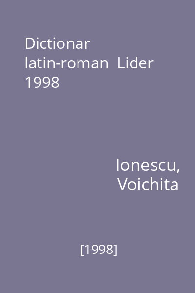 Dictionar latin-roman  Lider 1998