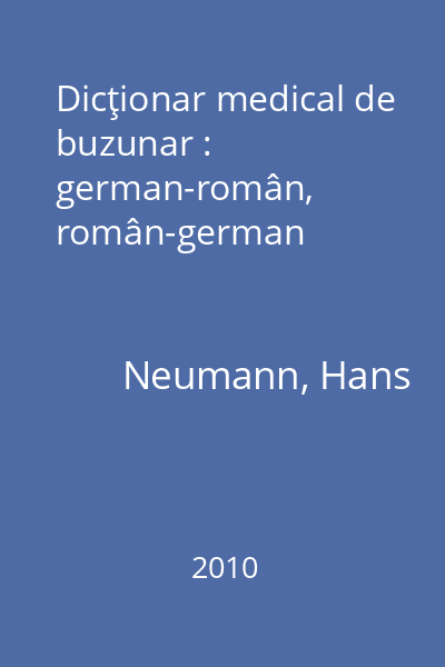 Dicţionar medical de buzunar : german-român, român-german