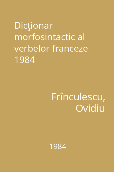 Dicţionar morfosintactic al verbelor franceze 1984