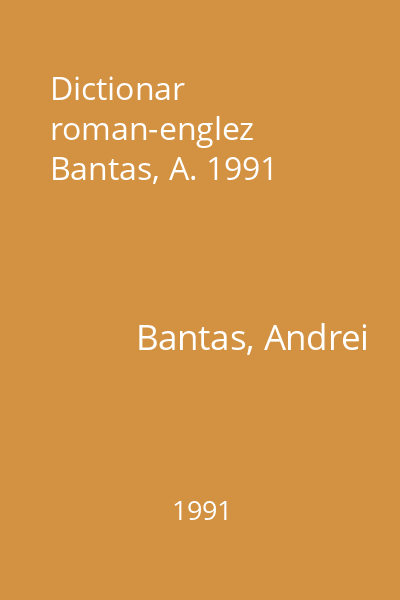 Dictionar roman-englez  Bantas, A. 1991