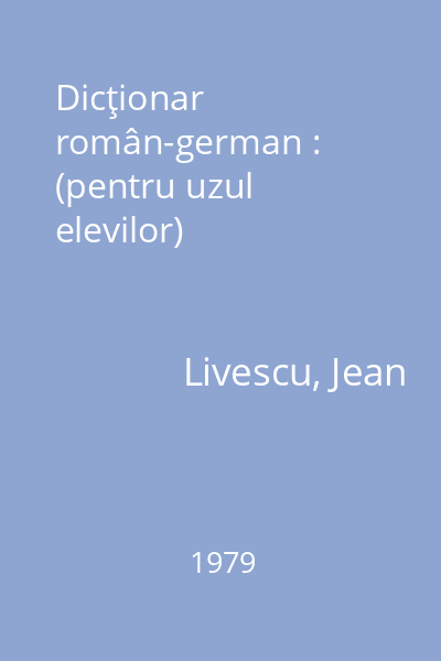 Dicţionar român-german : (pentru uzul elevilor)