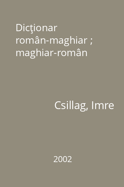 Dicţionar român-maghiar ; maghiar-român