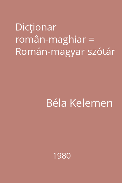 Dicţionar român-maghiar = Román-magyar szótár