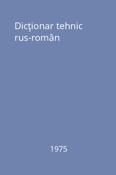 Dicţionar tehnic rus-român